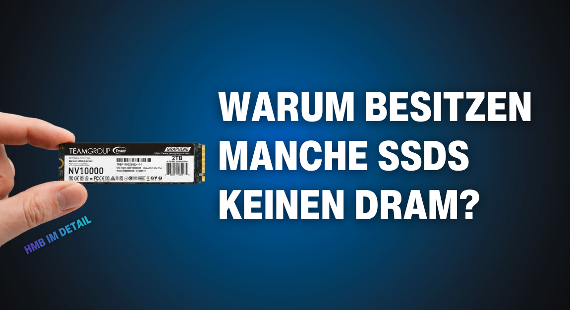 Warum haben manche SSDs keinen DRAM? Ein tiefer Einblick in HMB