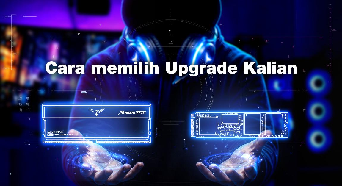Panduan Upgrade PC: Haruskah Kalian Memprioritaskan DRAM atau SSD?