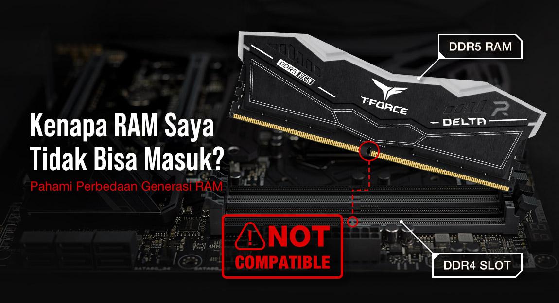 Kenapa RAM Saya Tidak Bisa Masuk?  Pahami Perbedaan Generasi RAM