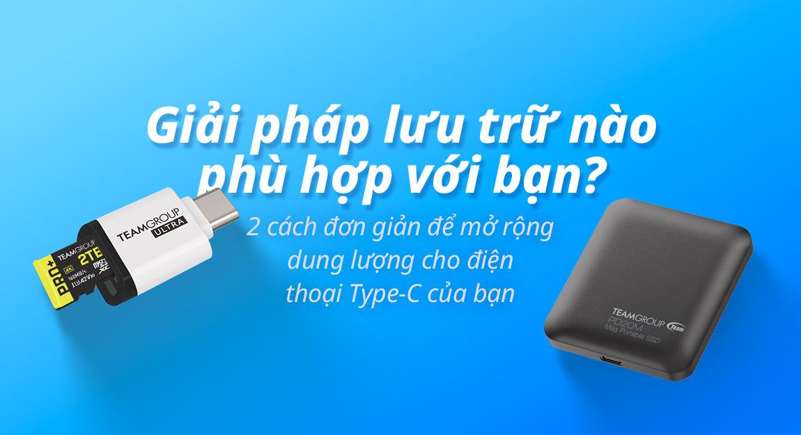 Cách mở rộng dung lượng cho điện thoại Type-C bằng SSD và thẻ nhớ ngoài