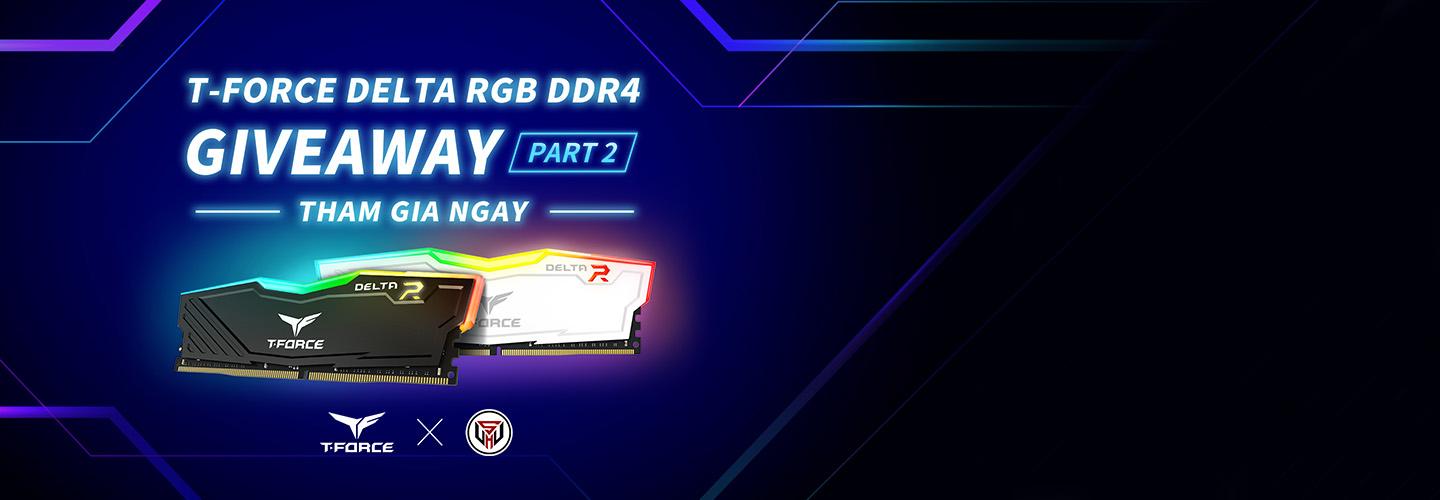 CÁCH THAM GIA GIVEAWAY: T-FORCE DELTA RGB