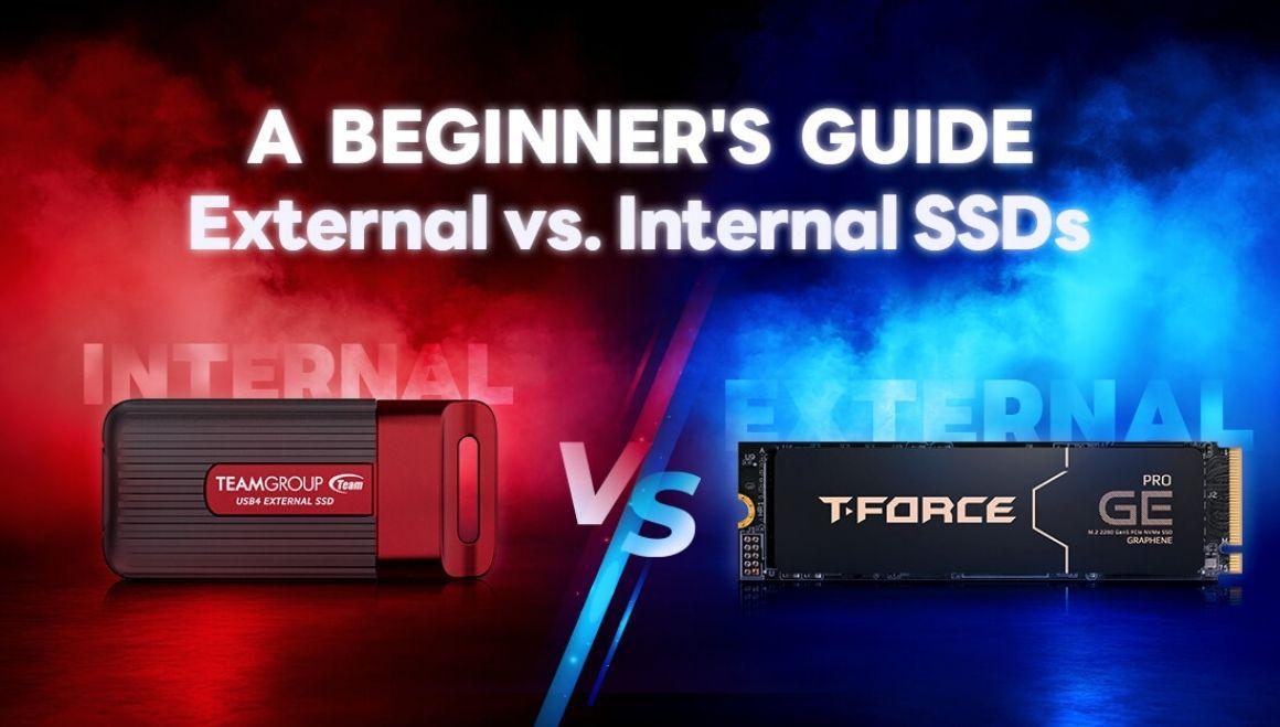 A Beginner’s Guide : External vs. Internal SSDs