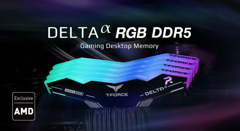十铨科技正式推出T-FORCE DELTAα RGB DDR5 激发强大的AMD EXPO超频效能 打造卓越的游戏体验