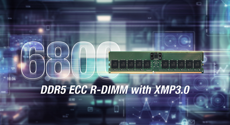 TEAMGROUP Memory Overclocking Reaches New Zenith with the Release of DDR5 6800 ECC R-DIMM